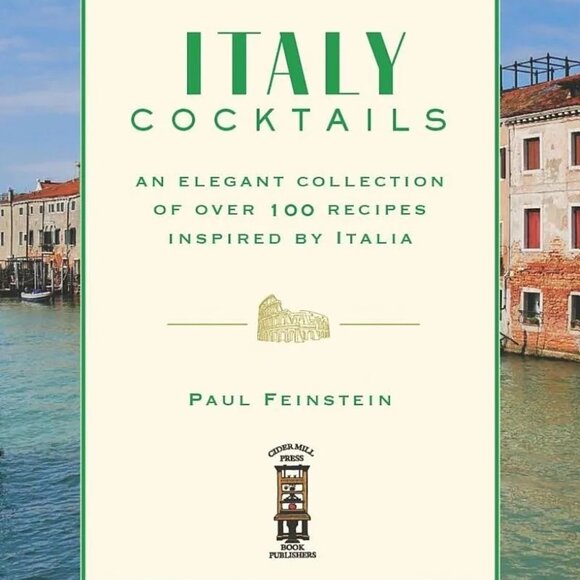 ($10) Italy Cocktails: An Elegant Collection of Over 100 Recipes - Picture 4 of 8